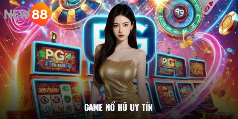 Game nổ hũ uy tín